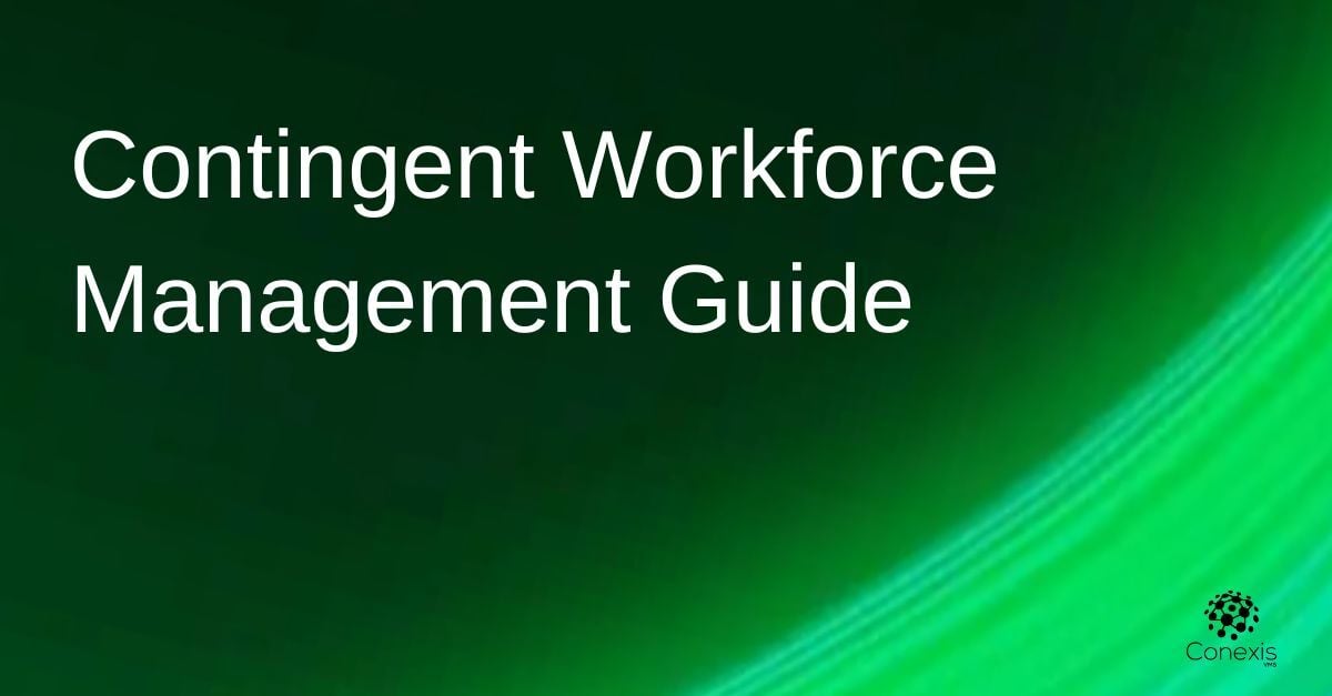 2026 Contingent Workforce Management Guide | Conexis VMS